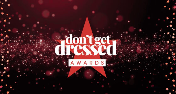 Don’t Get Dressed Awards: The shortlist is in!